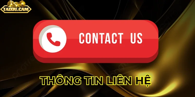 3 trường hợp cần liên hệ Taixiu.cam ngay