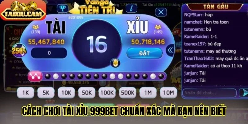 Cách chơi tài xỉu 999Bet chuẩn xác mà bạn nên biết