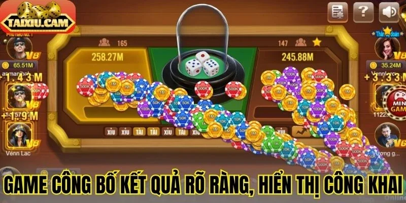 Game công bố kết quả rõ ràng, hiển thị công khai
