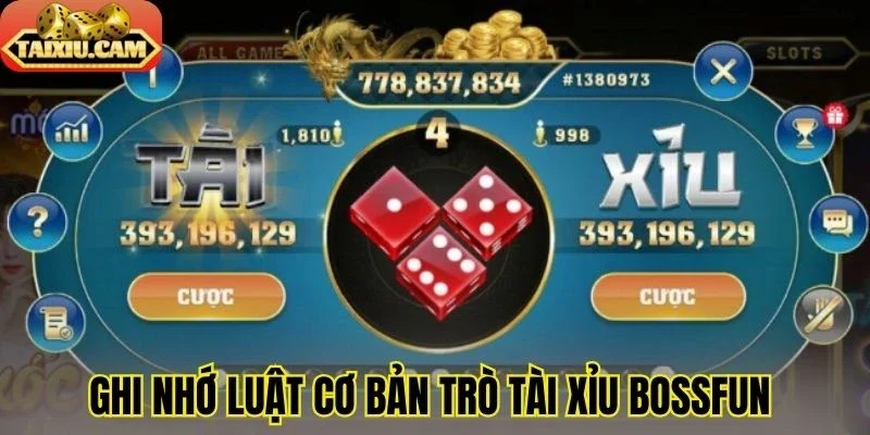 Ghi nhớ luật cơ bản trò tài xỉu Bossfun