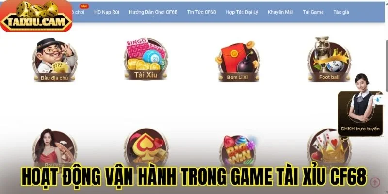 Hoạt động vận hành trong game tài xỉu CF68