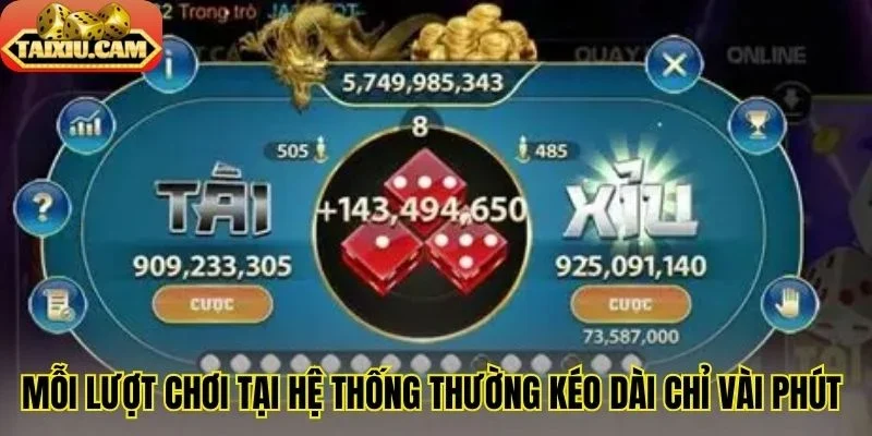 Mỗi lượt chơi tại hệ thống thường kéo dài chỉ vài phút