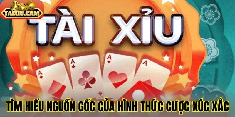 Tìm hiểu nguồn gốc của hình thức cược xúc xắc