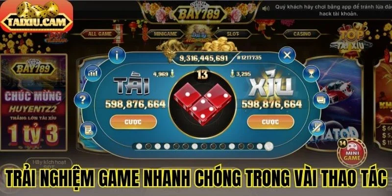 Trải nghiệm game nhanh chóng trong vài thao tác