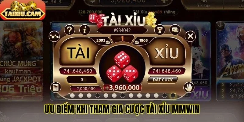 Ưu điểm khi tham gia cược tài xỉu MMWin