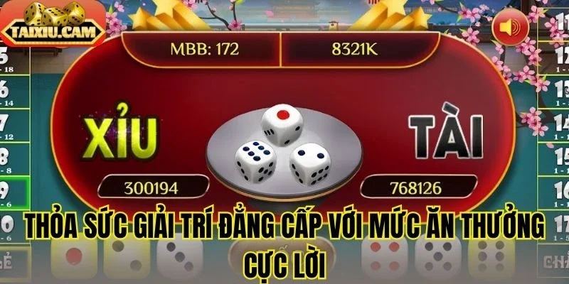 Thỏa sức giải trí đẳng cấp với mức ăn thưởng cực lời