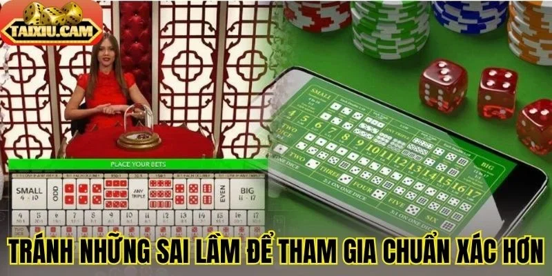Tránh những sai lầm để tham gia chuẩn xác hơn