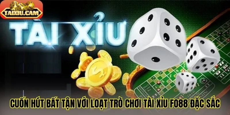 Cuốn hút bất tận với loạt trò chơi tài xỉu Fo88 đặc sắc