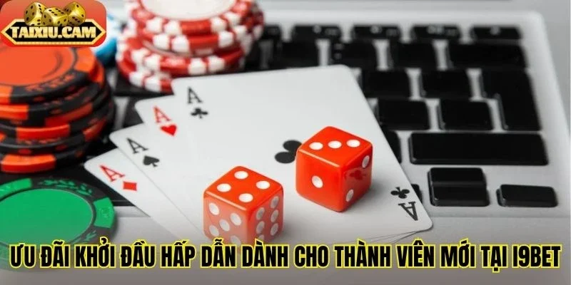 Ưu đãi khởi đầu hấp dẫn dành cho thành viên mới tại I9Bet
